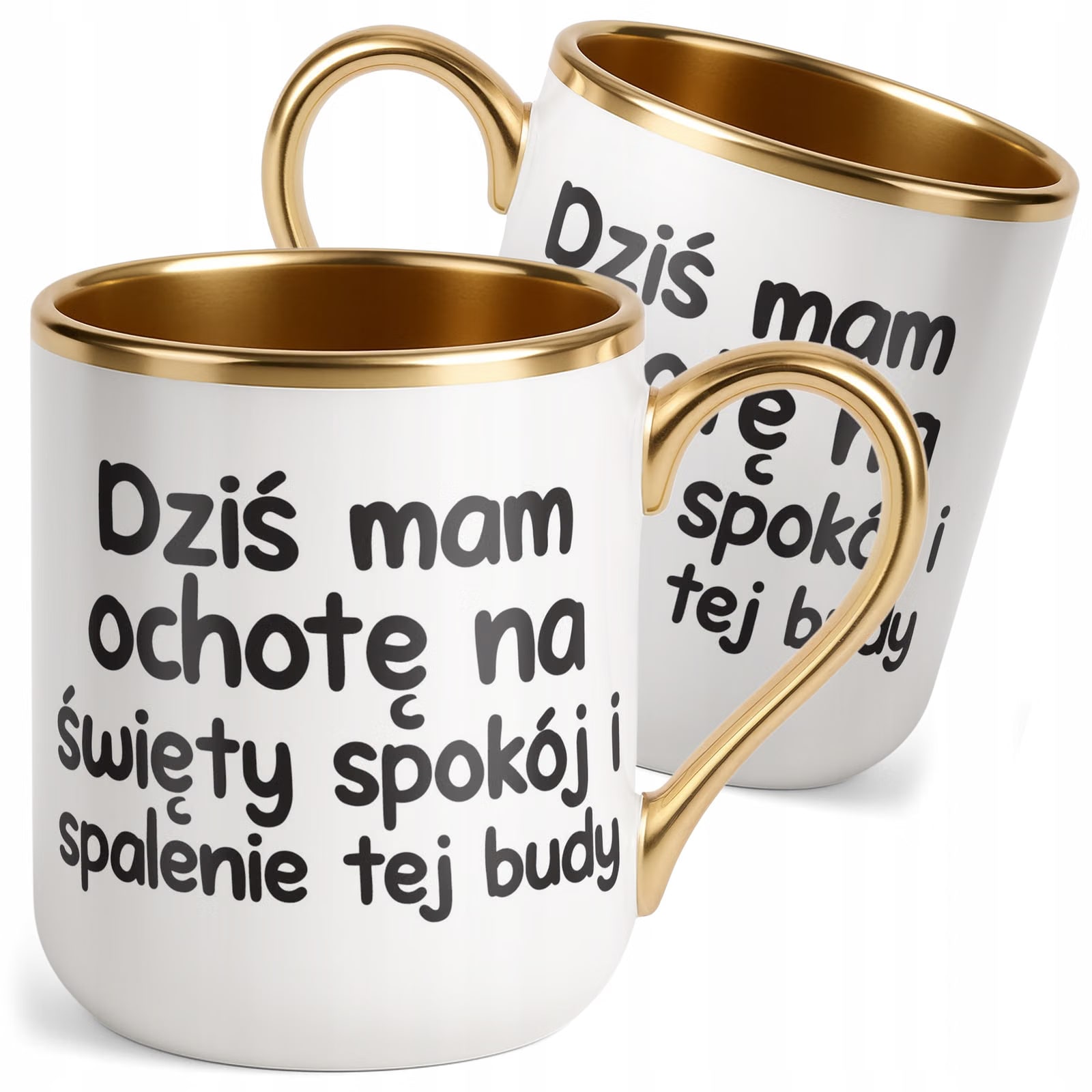 Kubek Premium Złoty Dziś Mam Ochotę Na Śmieszny Zabawny Prezent