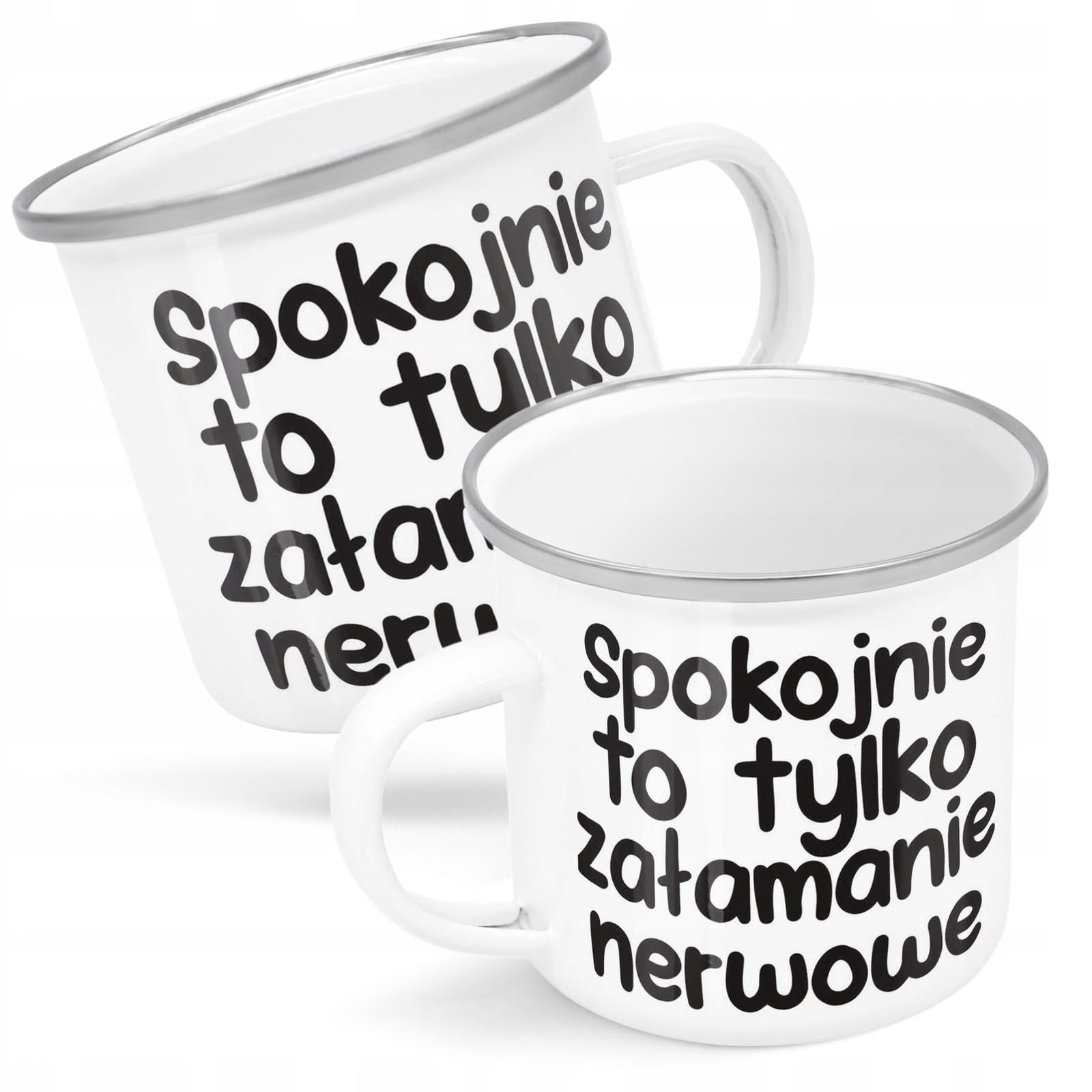 Kubek Emaliowany Spokojnie To Tylko Załamanie z Nadrukiem Biały Metalowy
