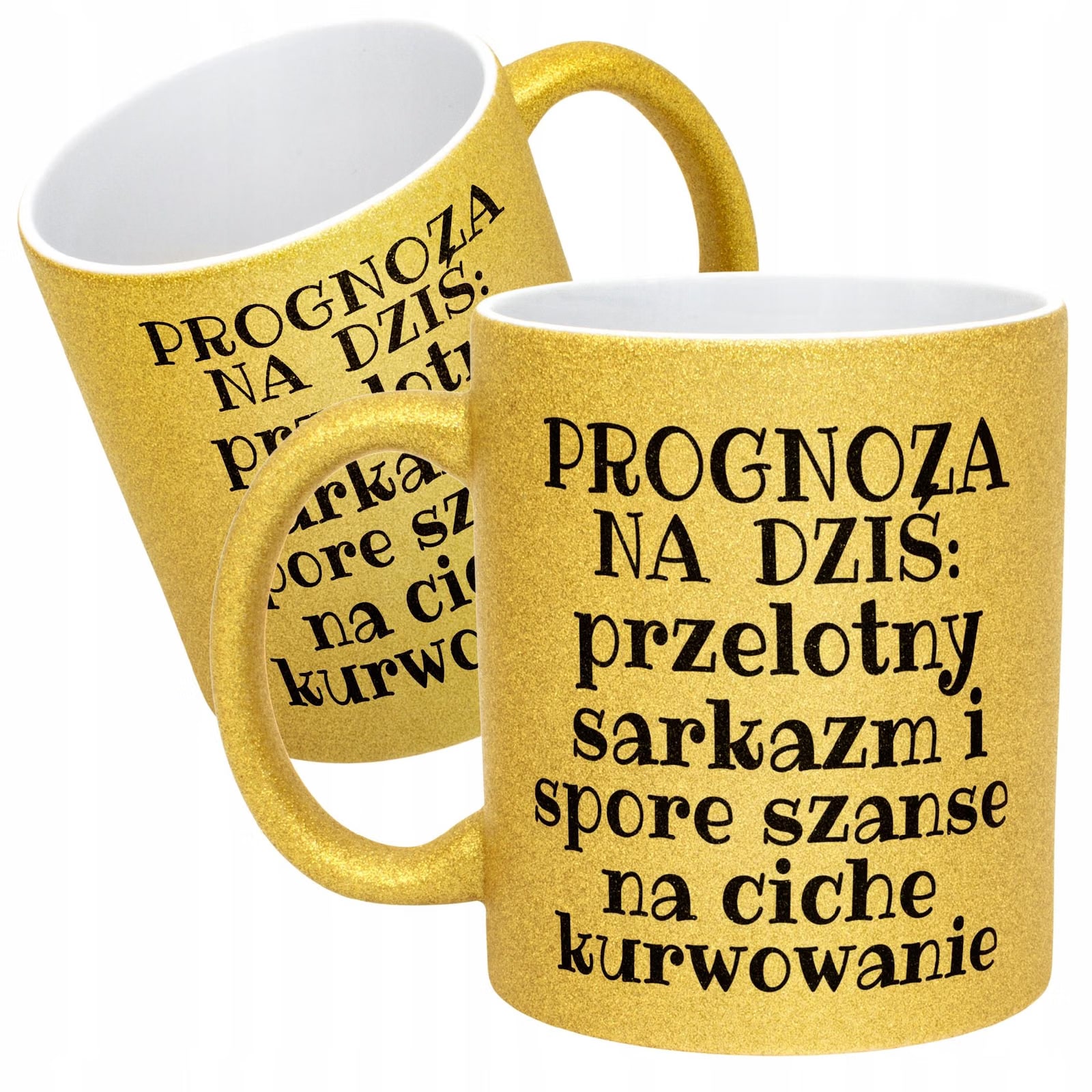 Złoty kubek brokatowy Prognoza Na Dziś Sarkastyczny Zabawny Prezent