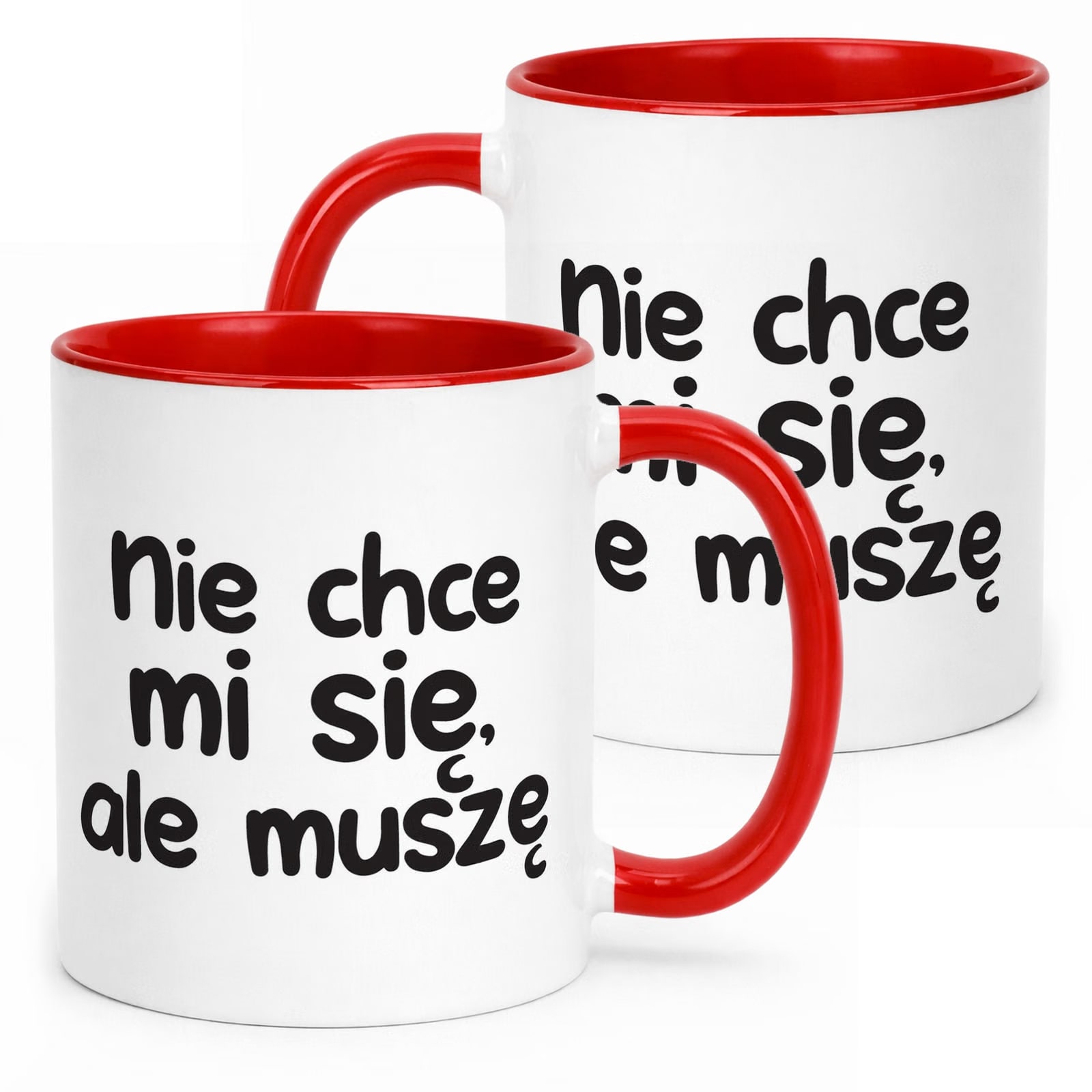 Kubek Czerwony Nie Chcę Mi Się Ale muszę Śmieszny Zabawny Prezent