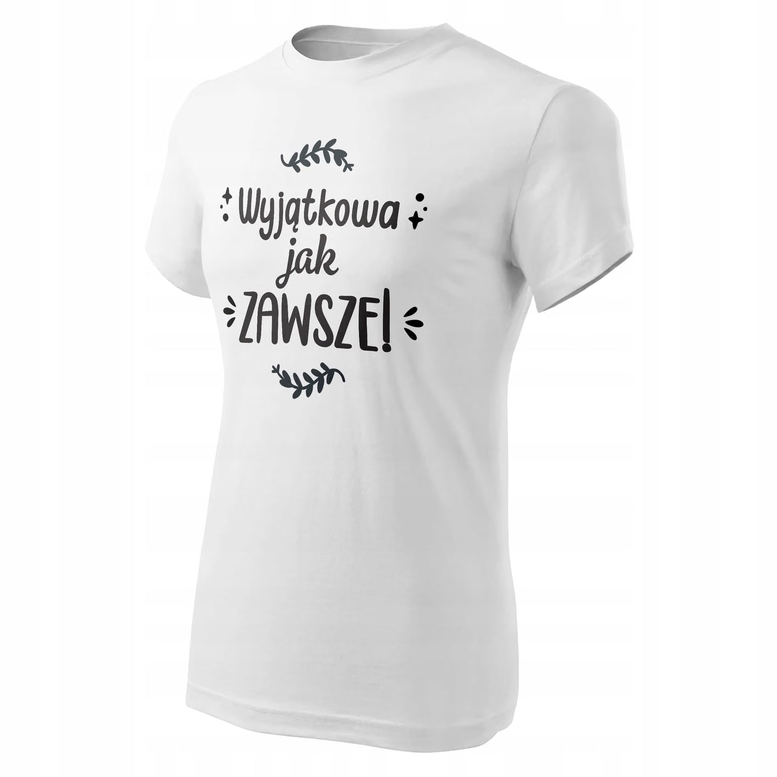 Koszulka Damska T-shirt Na Dzień Kobiet Prezent Wyjątkowa Jak Zawsze