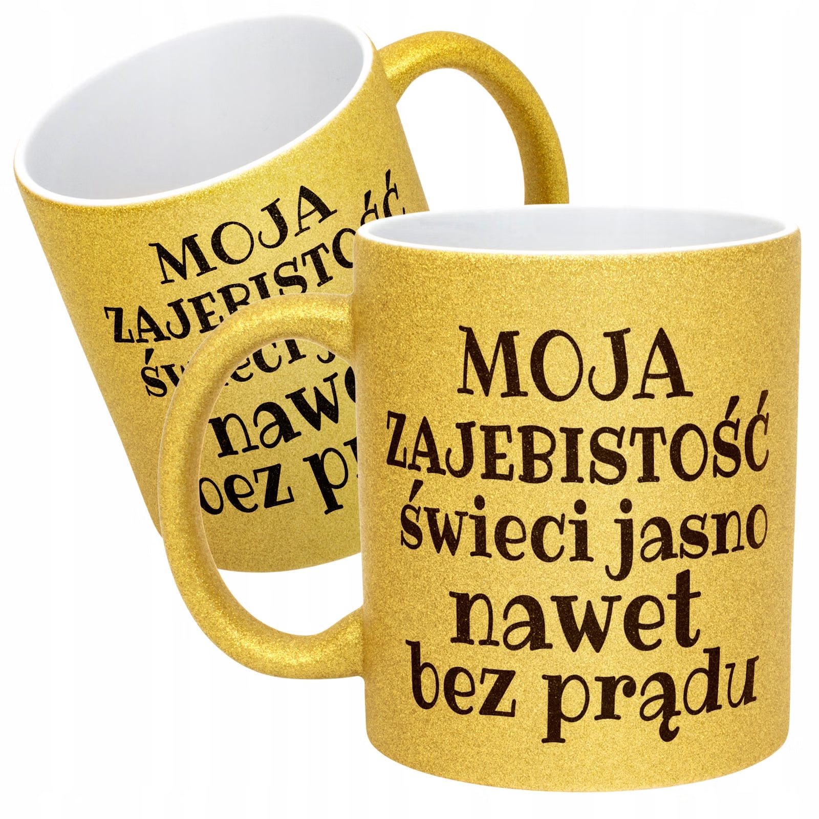 Złoty Kubek Brokatowy Moja Zajebistość Śmieszny Zabawny Prezent
