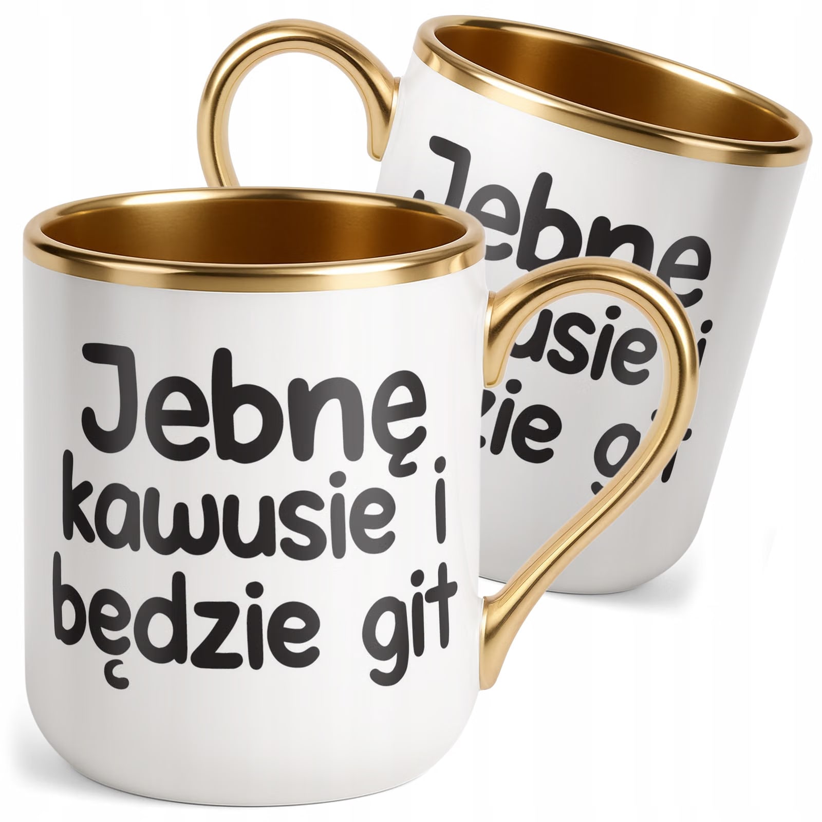 Kubek Premium Złoty Jeb*ę Kawusie I Będzie Git Śmieszny Zabawny Prezent