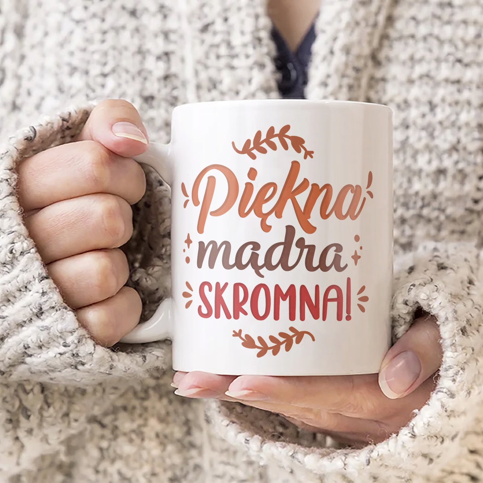 Kubek ceramiczny Dzień Kobiet Piękna Mądra Skromna Prezent Dla Kobiety