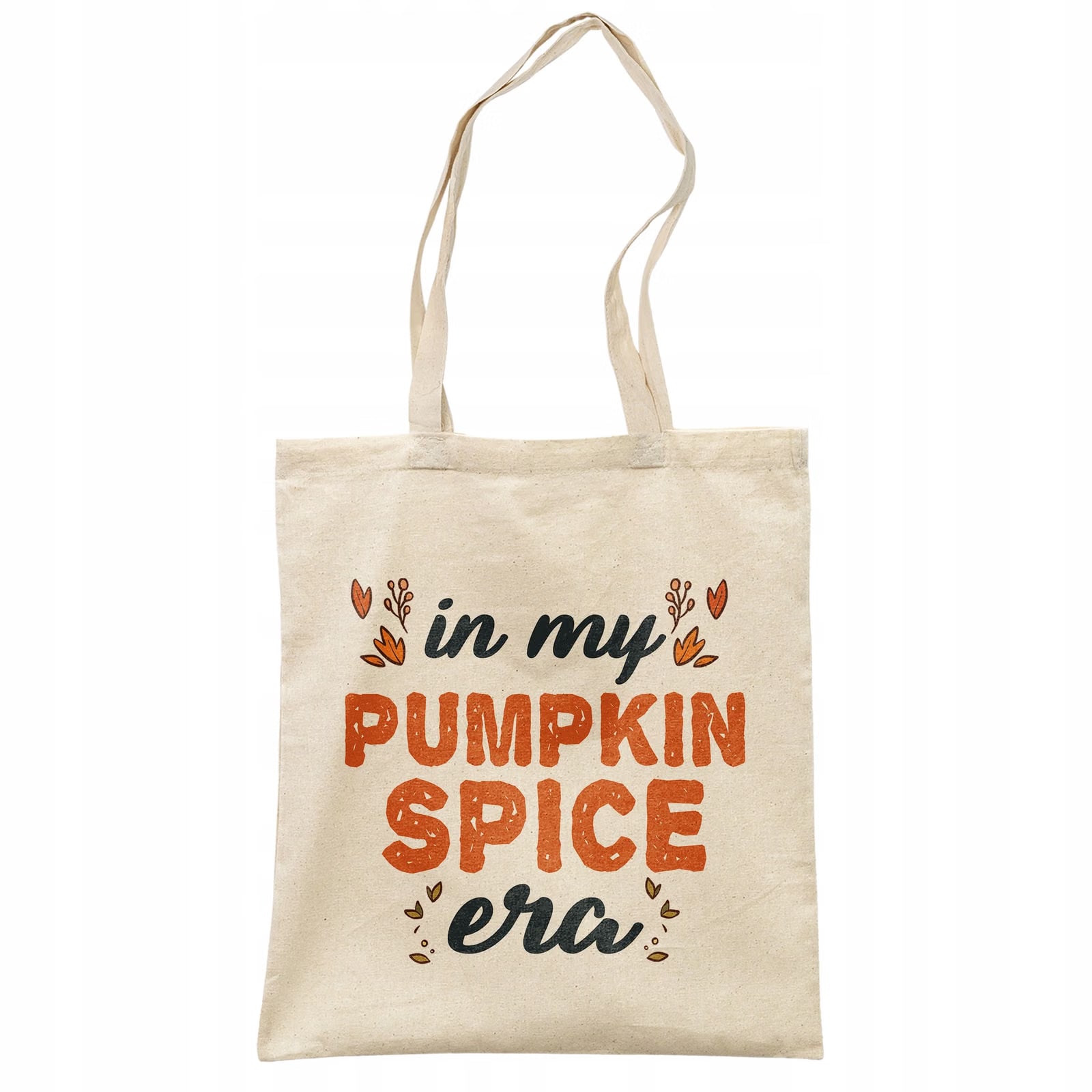 Torba bawełniana na zakupy Jesień In My Pumpkin Spice Era Dynia