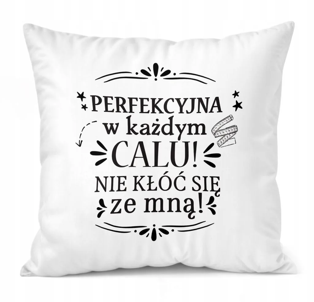 Poduszka 38x38cm Dzień Kobiet Kobiety Prezent Perfekcyjna w Każdym Calu