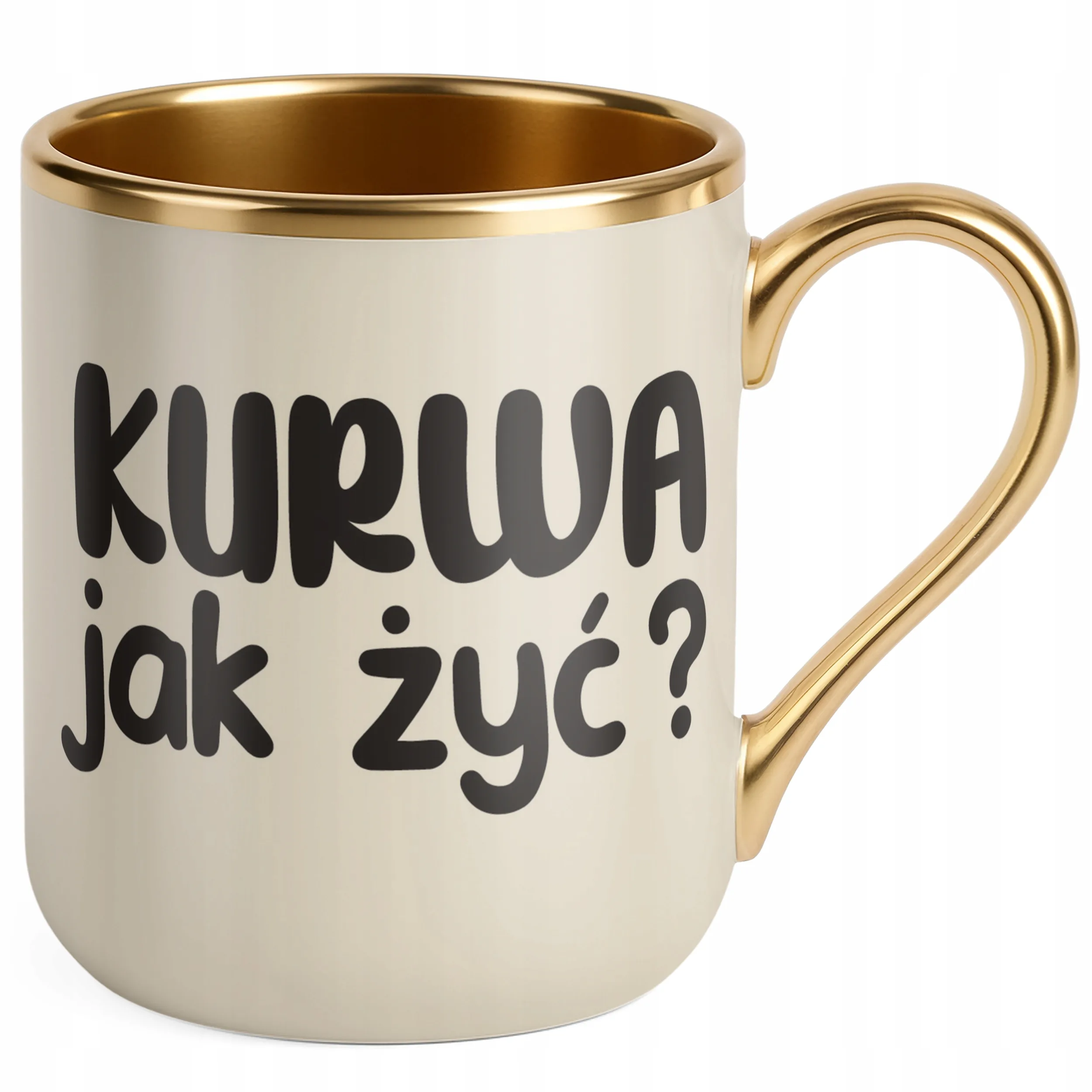 Kubek Premium Złoty Ecru Ku**a Jak Żyć Śmieszny Zabawny
