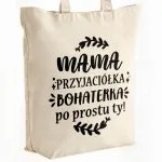 Torba bawełniana premium na zakupy Dzień Matki Prezent Bohaterka Mama