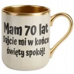 Kubek Premium Złoty Ecru Mam 70 Lat Na Urodziny Prezent Upominek