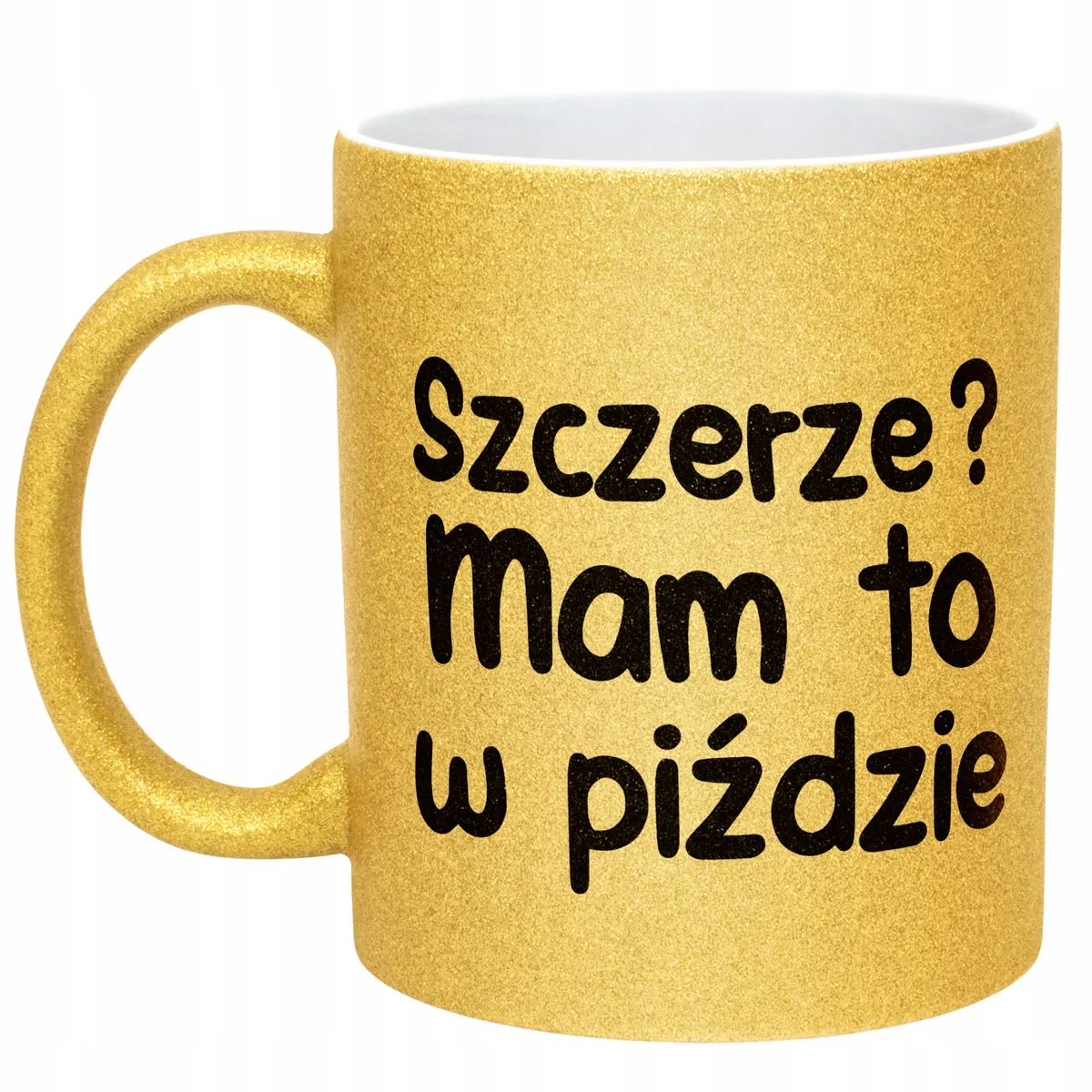 Złoty Kubek Brokatowy Szczerze Mam To W Pi**zie Zabawny Prezent