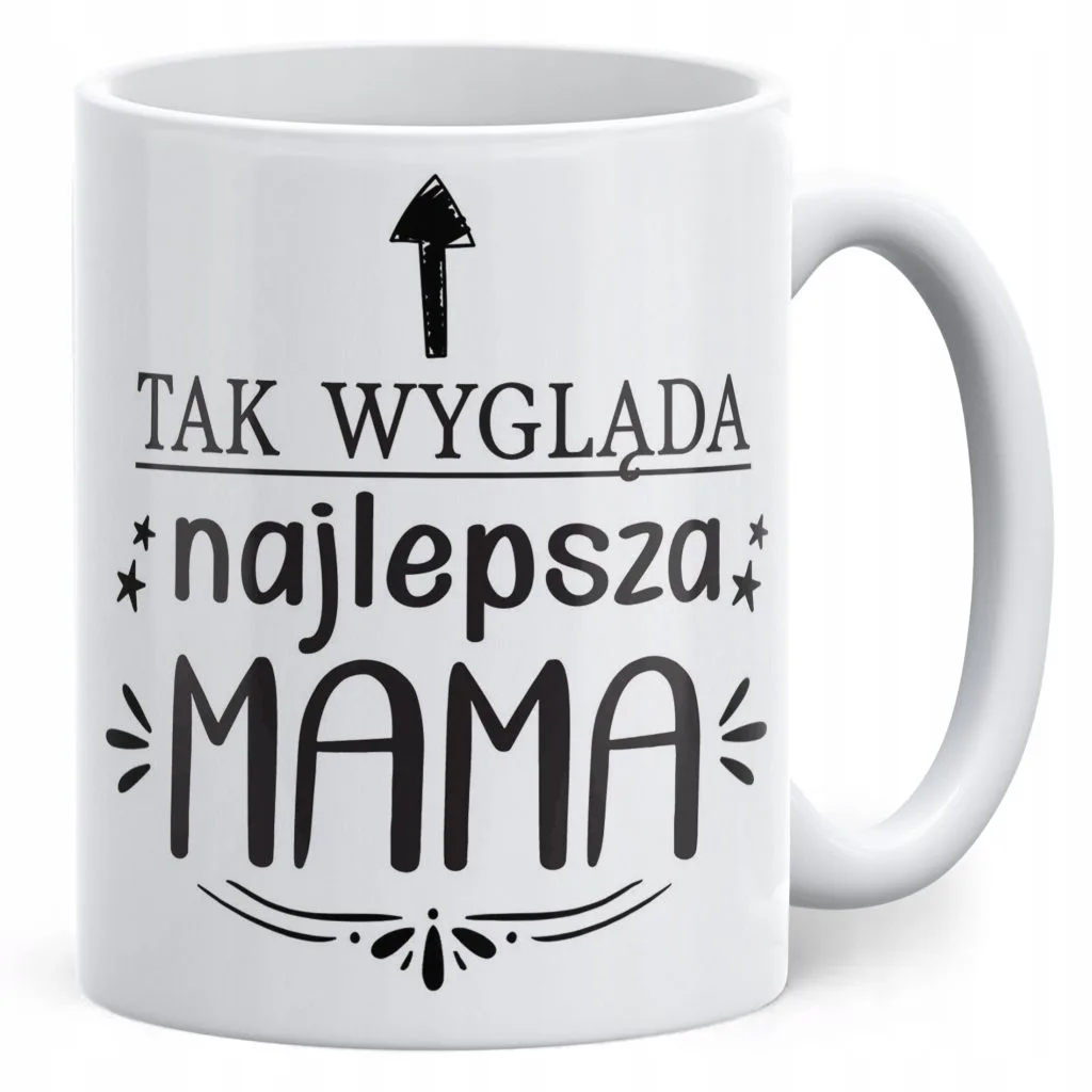 Kubek ceramiczny Dzień Matki Dla Mamy Prezent Tak Wygląda Najlepsza Mama