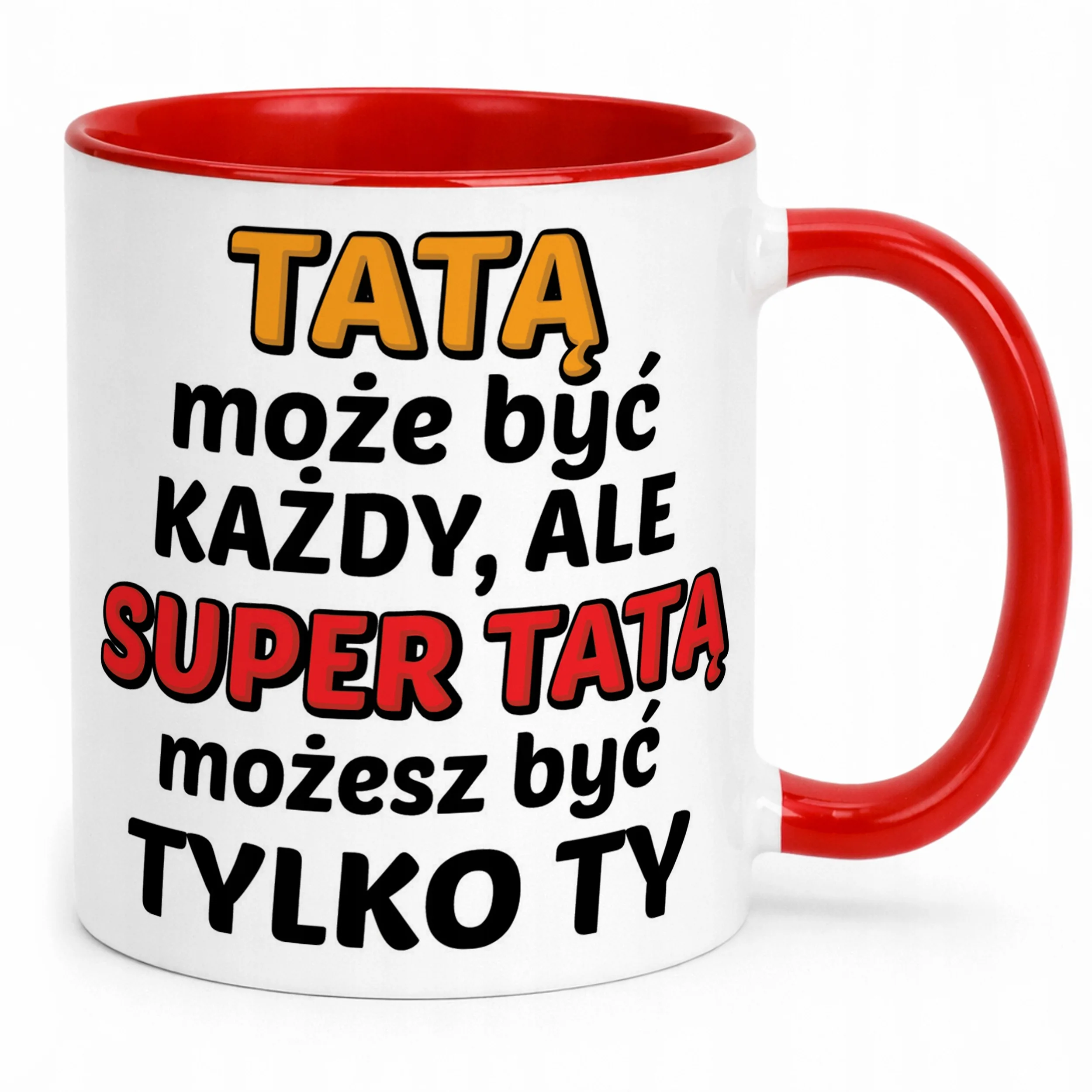 Kubek ceramiczny Dzień Ojca Dla Taty Tatą Może Być Każdy Prezent