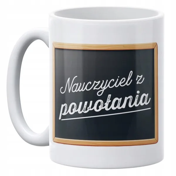 Kubek ceramiczny 330 ml Dzień Nauczyciela Nauczyciel z powołania Prezent