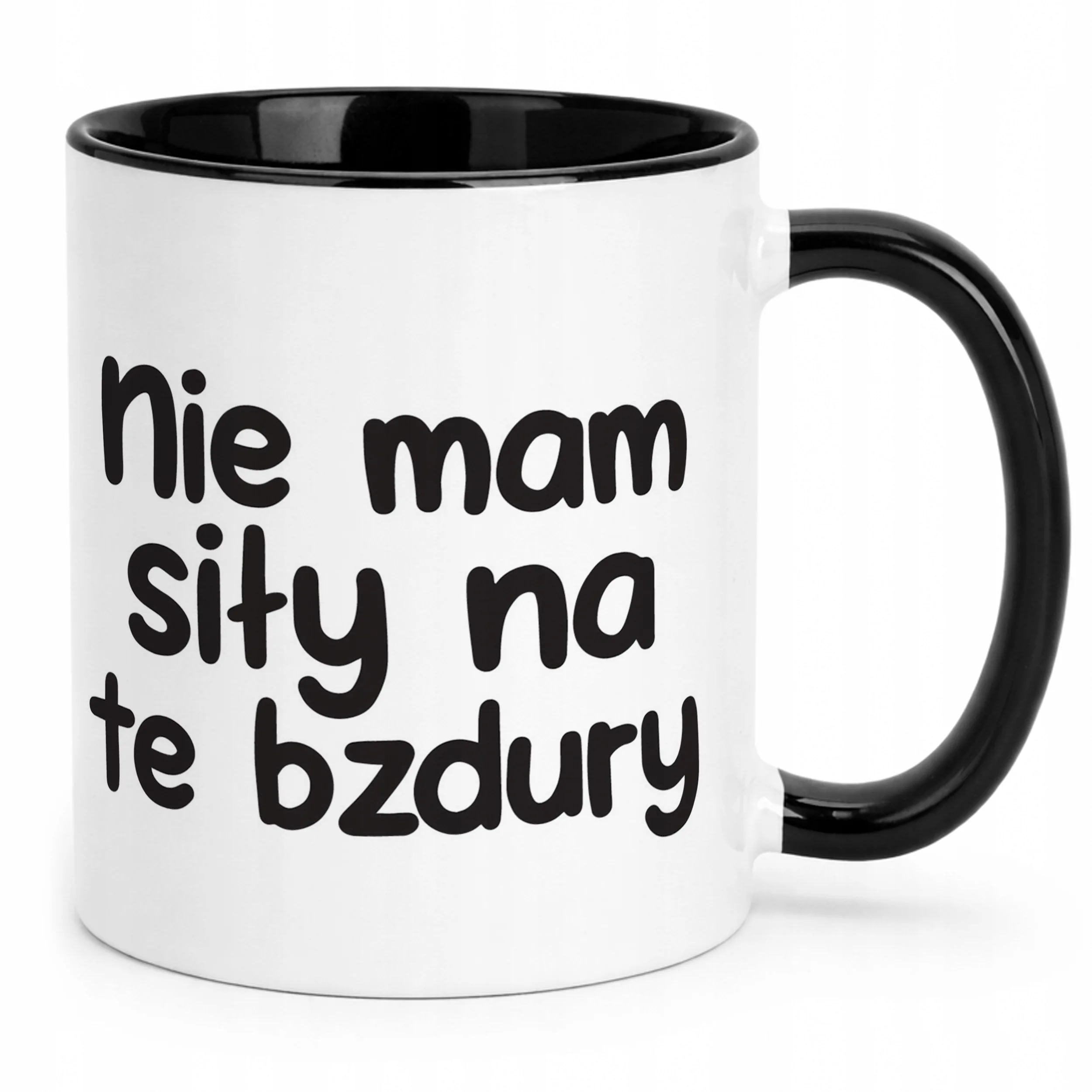 Kubek Czarny Nie Mam Siły Na Te Bzdury Śmieszny Zabawny Prezent
