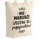 Torba bawełniana premium prezent na Dzień Kobiet Nie Marudź Upominek
