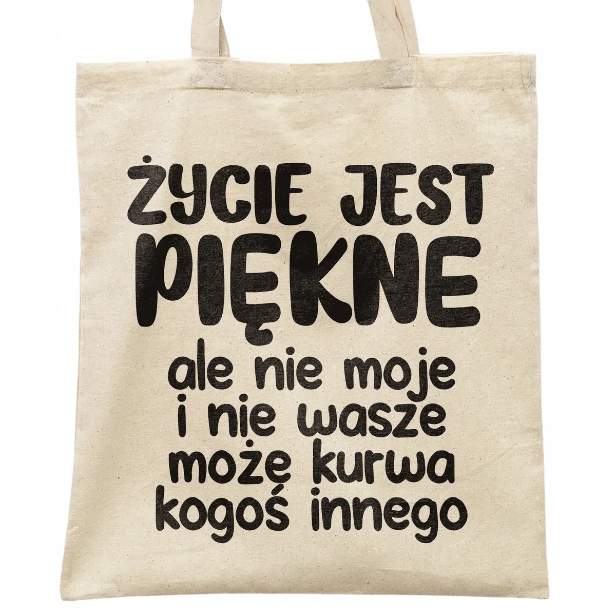 Torba bawełniana na zakupy Życie Jest Piękne Zabawny Prezent