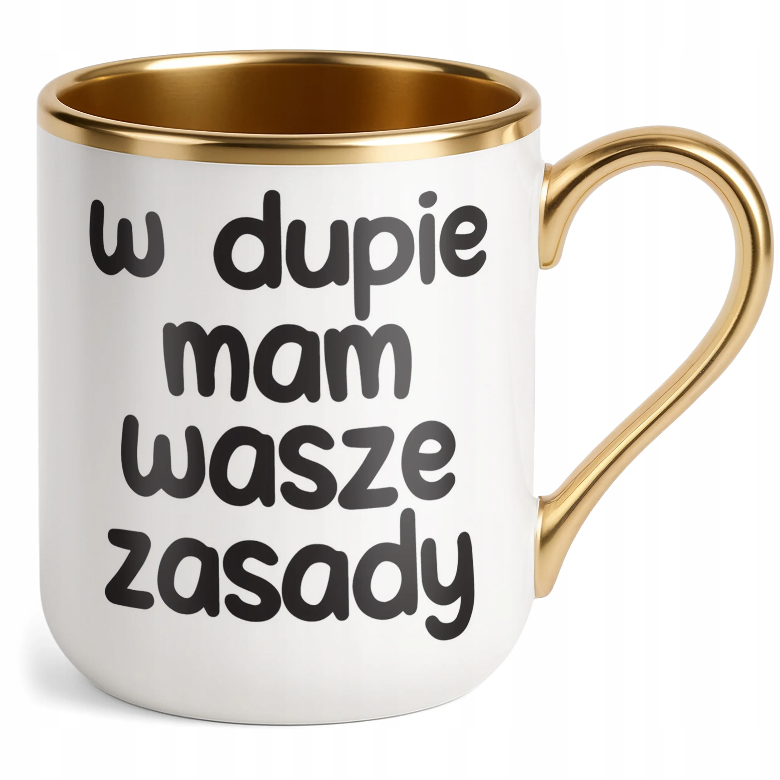Kubek Premium Złoty W D*pie Mam Wasze Zasady Śmieszny Zabawny Prezent