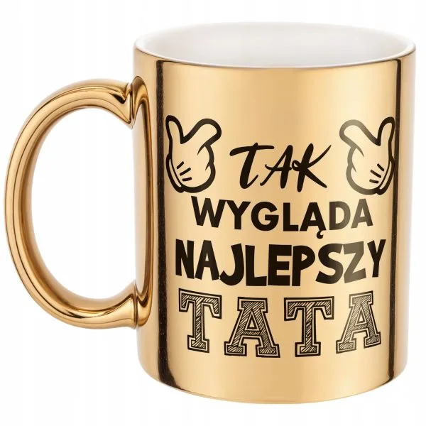 Złoty Kubek Dzień Ojca Dla Taty Tak Wygląda Najlepszy Tata Prezent