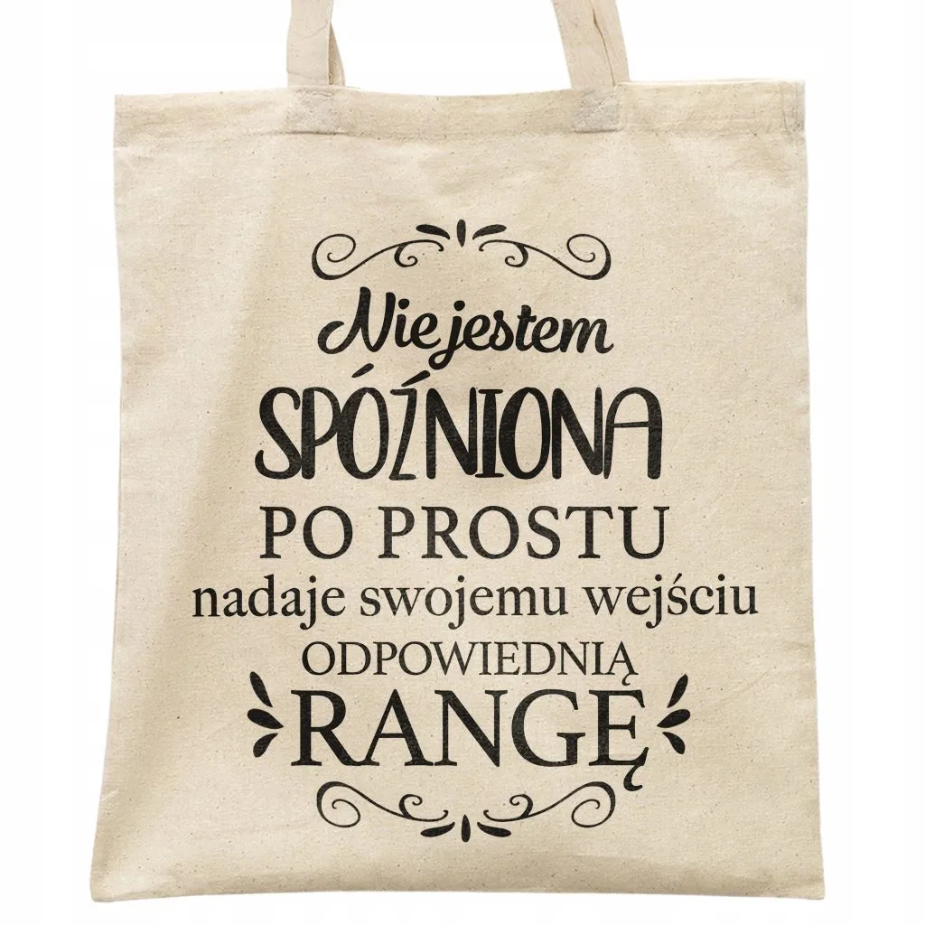 Torba bawełniana na zakupy prezent na Dzień Kobiet Nie Jestem Spóźniona
