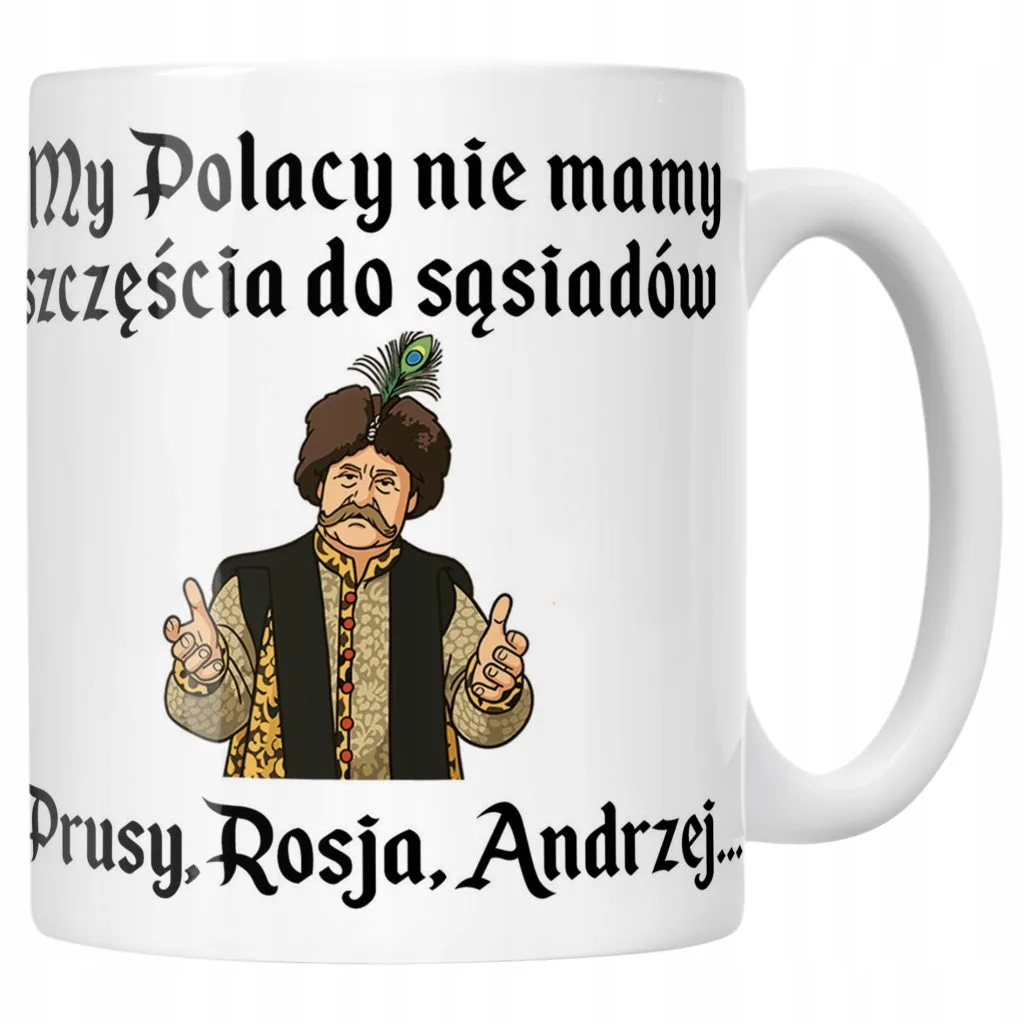 Kubek ceramiczny 1670 Nie Mamy Szczęścia Do Sąsiadów Jan Paweł Prezent