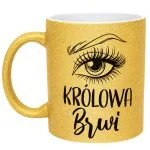 Złoty kubek brokatowy Królowa Brwi Dla Stylistki Brwi Prezent Upominek
