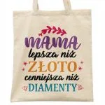 Torba bawełniana na zakupy Dzień Matki Dla Mamy Prezent Lepsza Niż Złoto