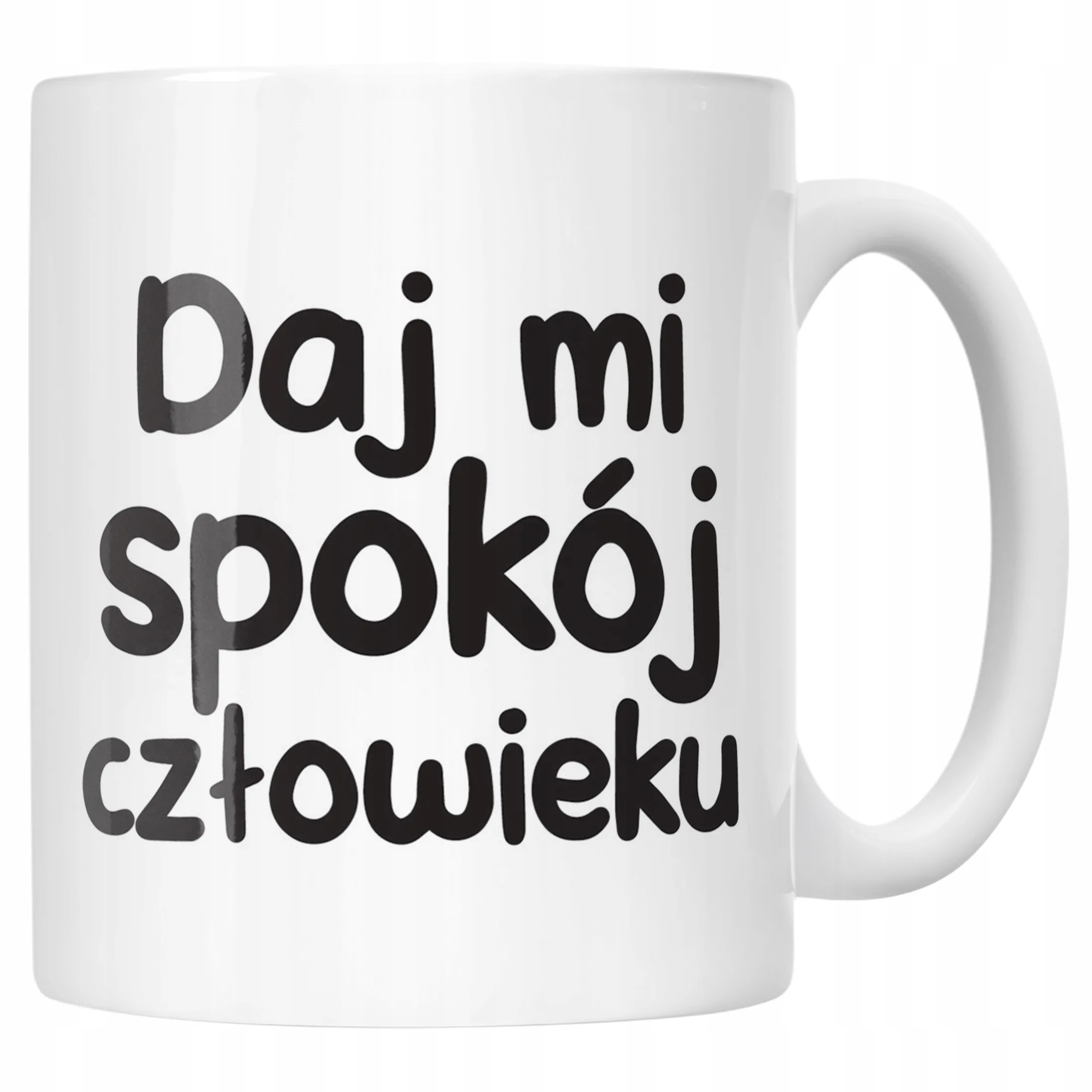 Kubek ceramiczny Daj Mi Spokój Człowieku Śmieszny Zabawny Prezent