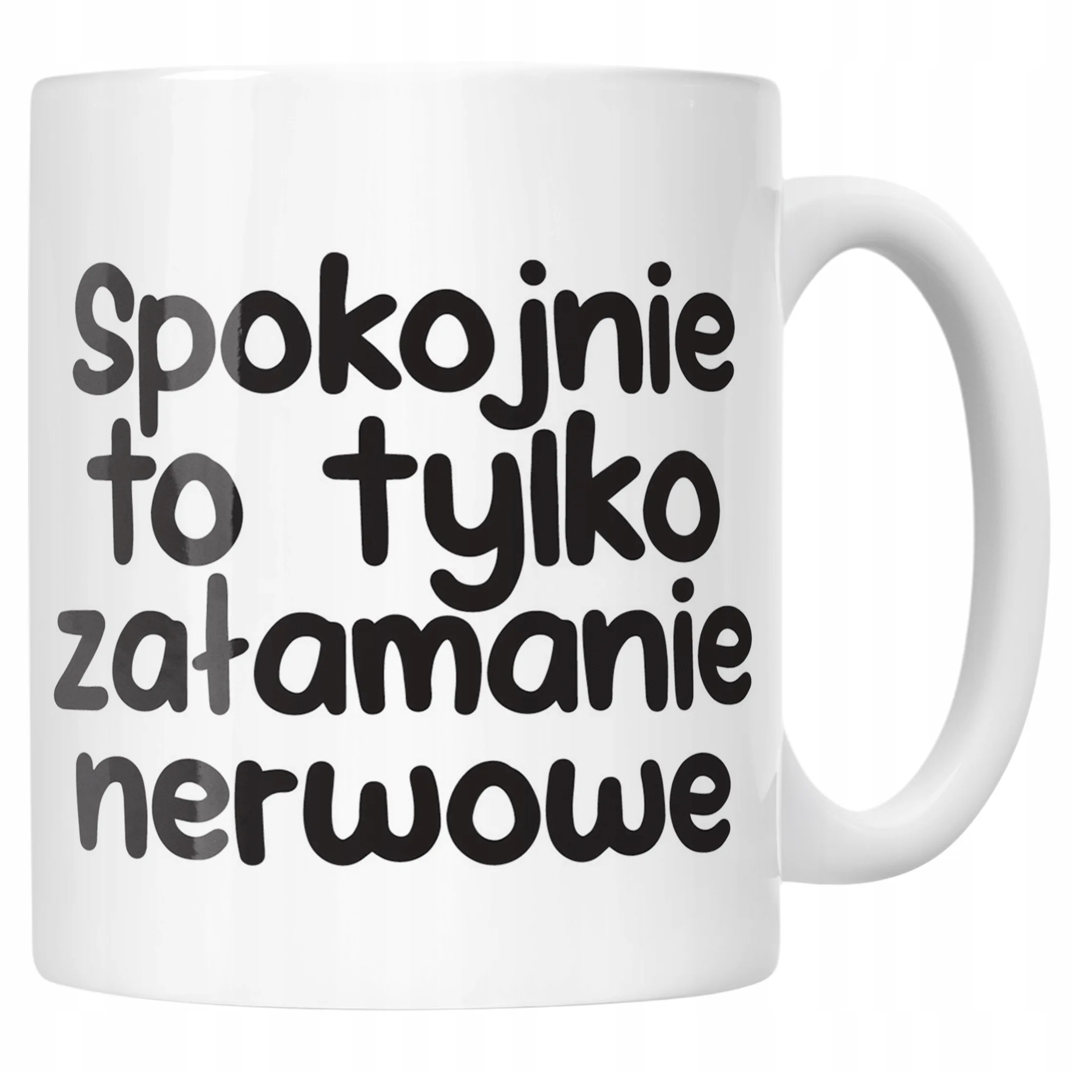 Kubek ceramiczny Spokojnie To Tylko Załamanie Nerwowe Zabawny Prezent