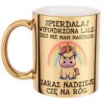 Złoty kubek Spier*** Wypindrzona Lalo Zabawny Prezent
