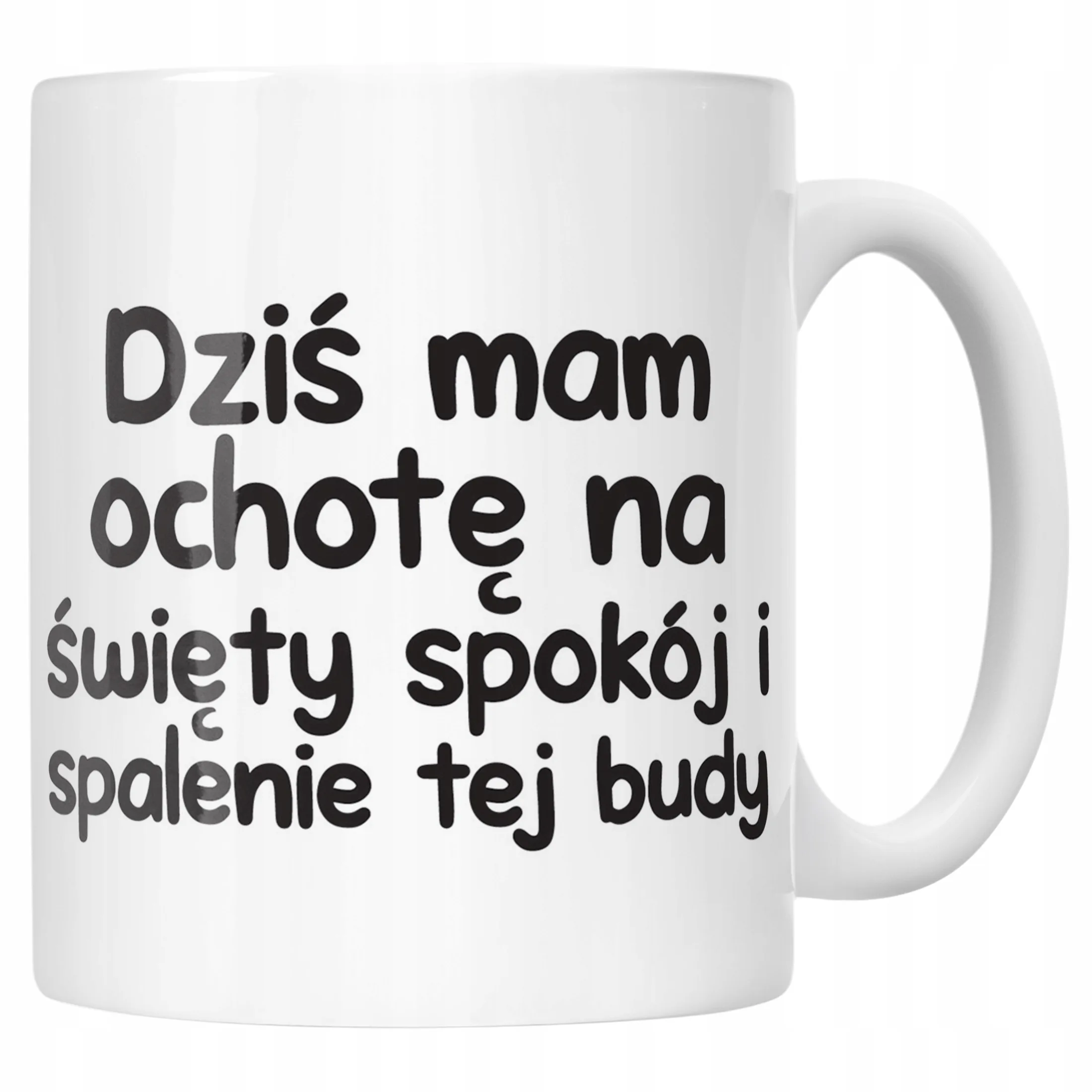 Kubek ceramiczny Dziś Mam Ochotę Na Śmieszny Zabawny Prezent