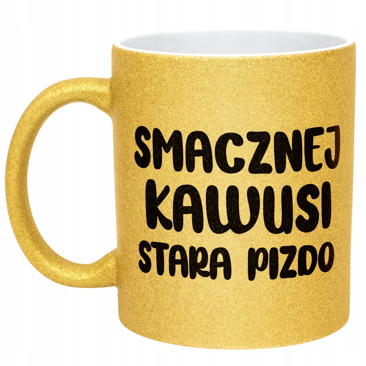 Złoty Kubek Brokatowy Smacznej Kawusi Stara Piz*o Zabawny Prezent