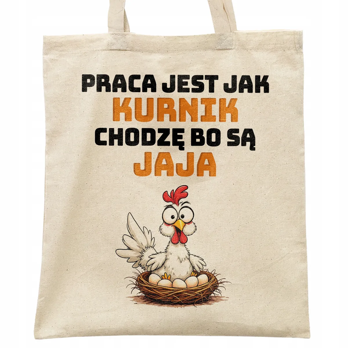 Torba bawełniana na zakupy Praca Jest Jak Kurnik Zabawny Prezent