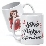 Kubek ceramiczny Dzień Kobiet Silna Piękna Niezależna Prezent Dla Kobiety