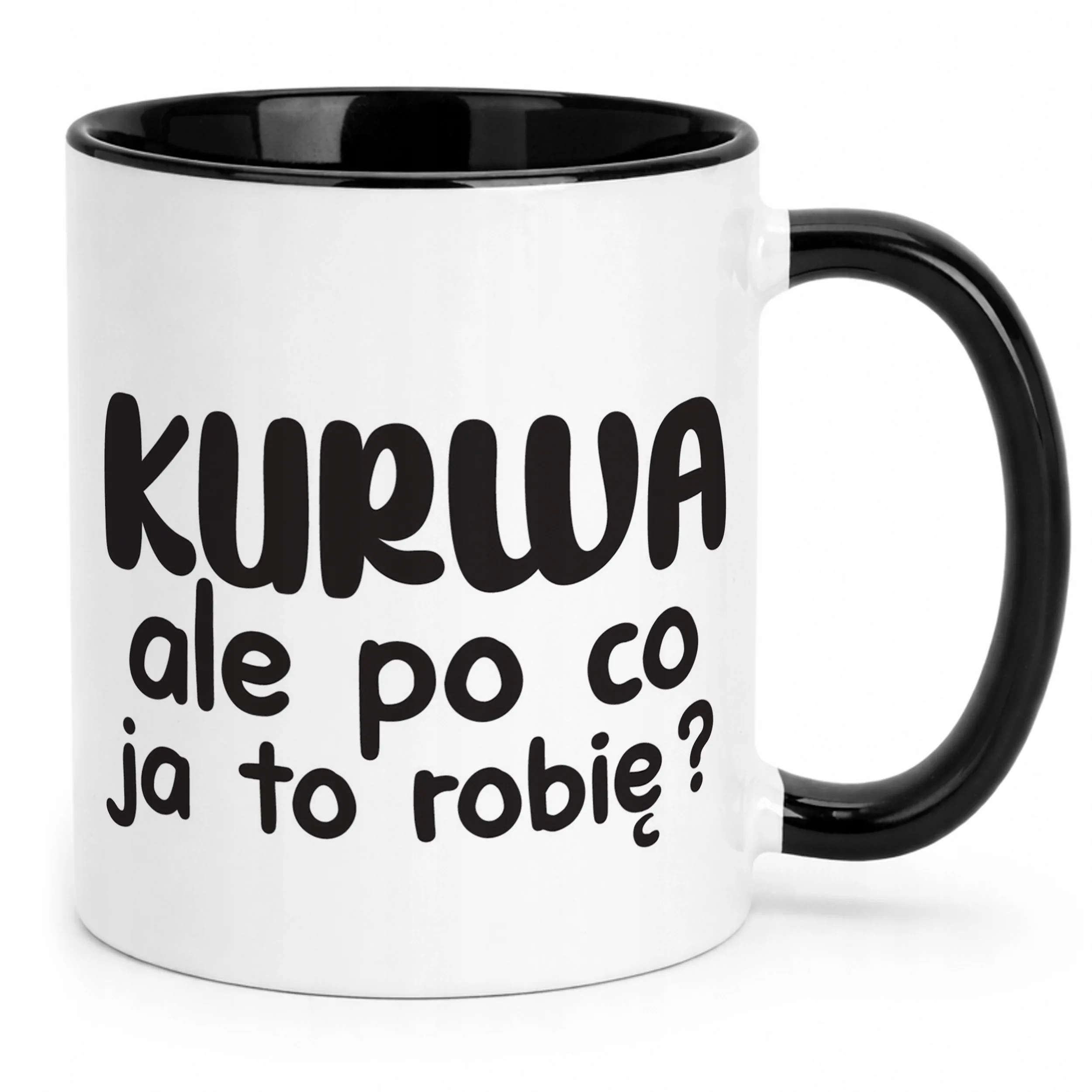 Kubek Czarny K**wa Ale Po Co Śmieszny Zabawny Prezent