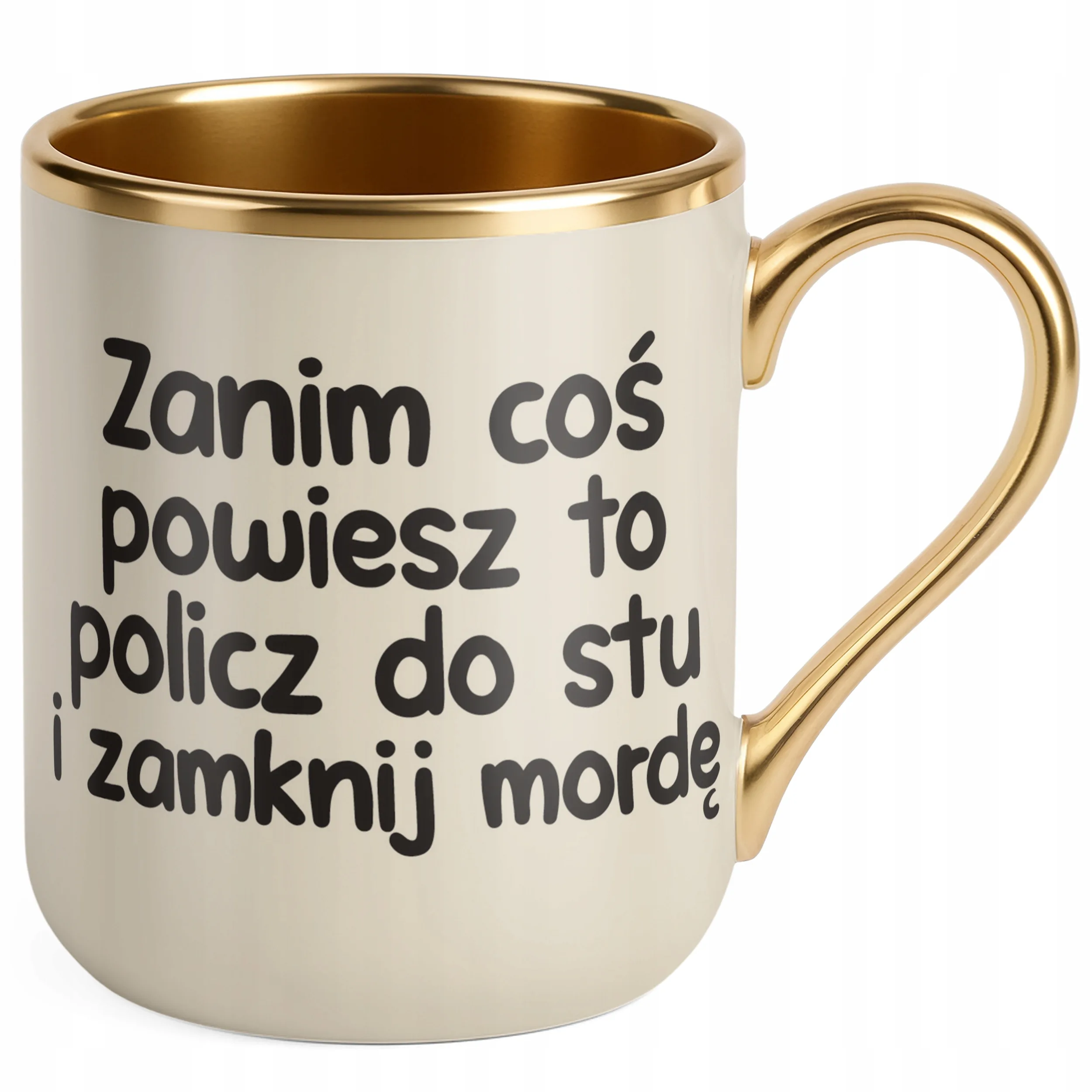 Kubek Premium Złoty Ecru Zanim Coś Powiesz To Śmieszny Zabawny