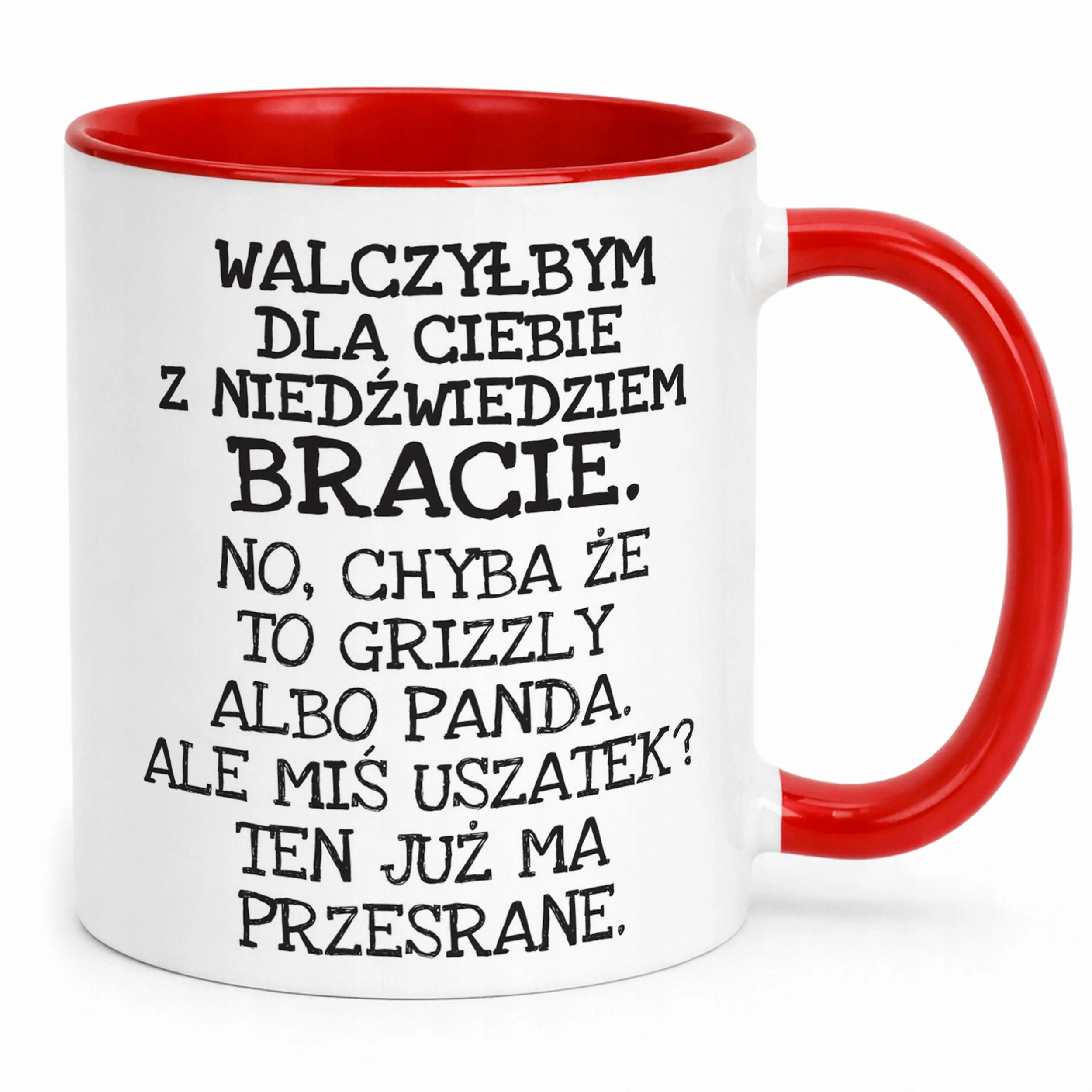 Kubek ceramiczny Walczyłbym Dla Ciebie Z Niedźwiedziem Zabawny Prezent
