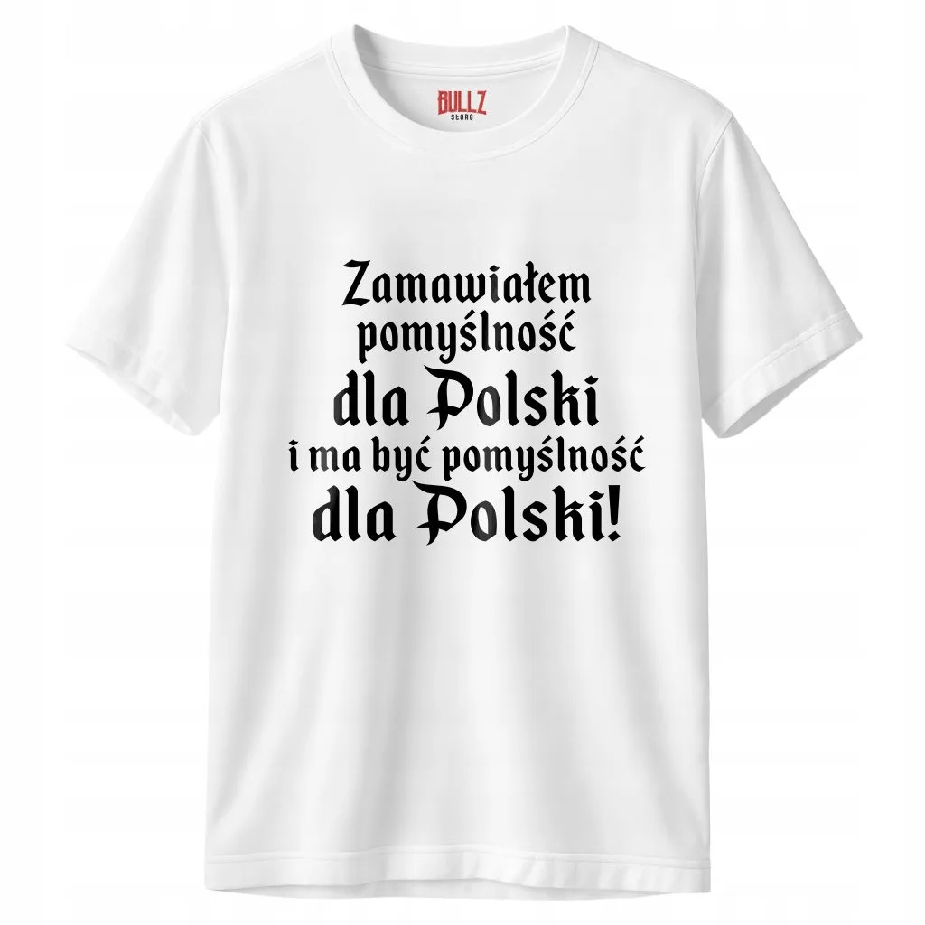 Koszulka biała męska 1670 Zamawiałem Pomyślność Dla Polski r. 3XL