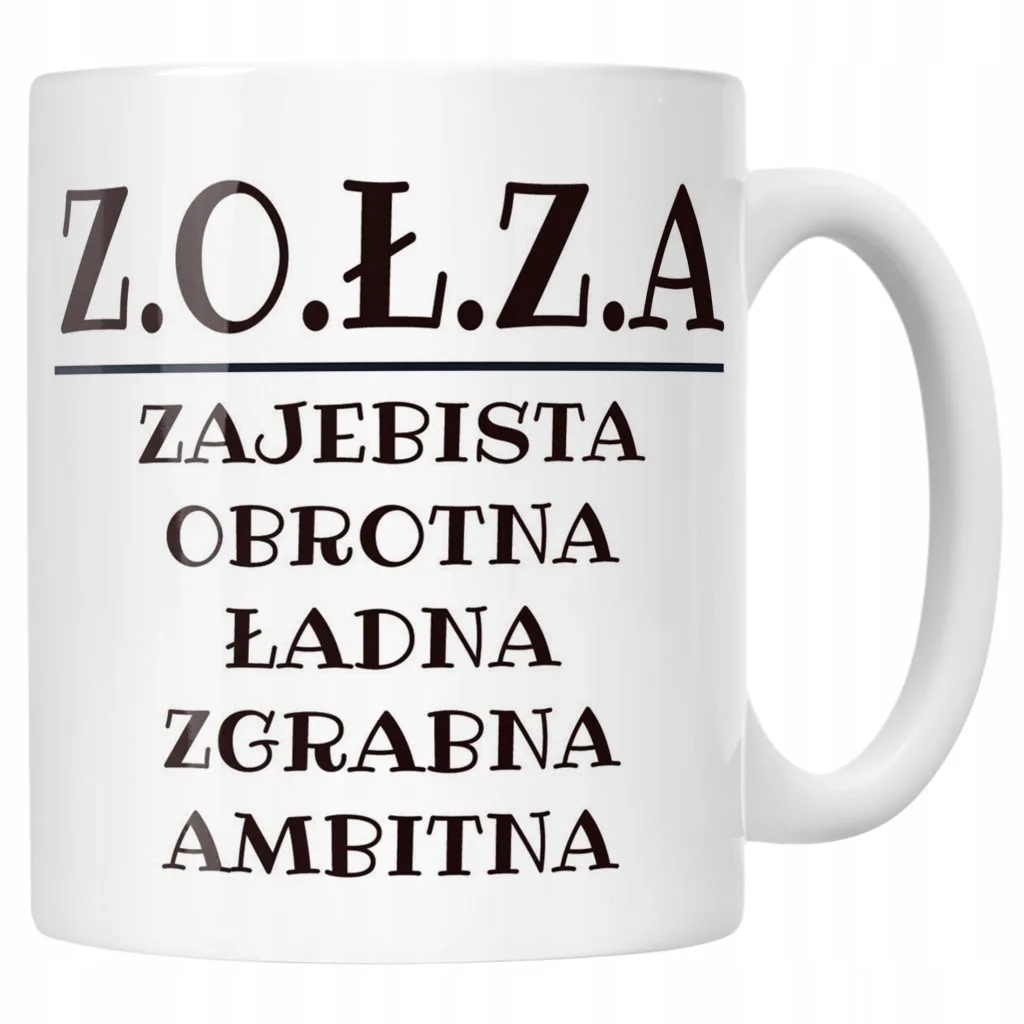 Kubek ceramiczny Z.O.Ł.Z.A Dla Kobiety Śmieszny Zabawny Prezent