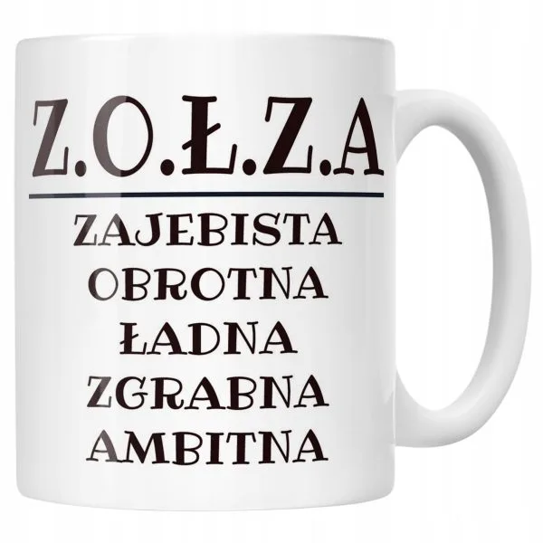Kubek ceramiczny Z.O.Ł.Z.A Dla Kobiety Śmieszny Zabawny Prezent