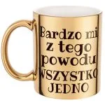 Złoty Kubek Bardzo Mi Z Tego Powodu Śmieszny Zabawny Prezent