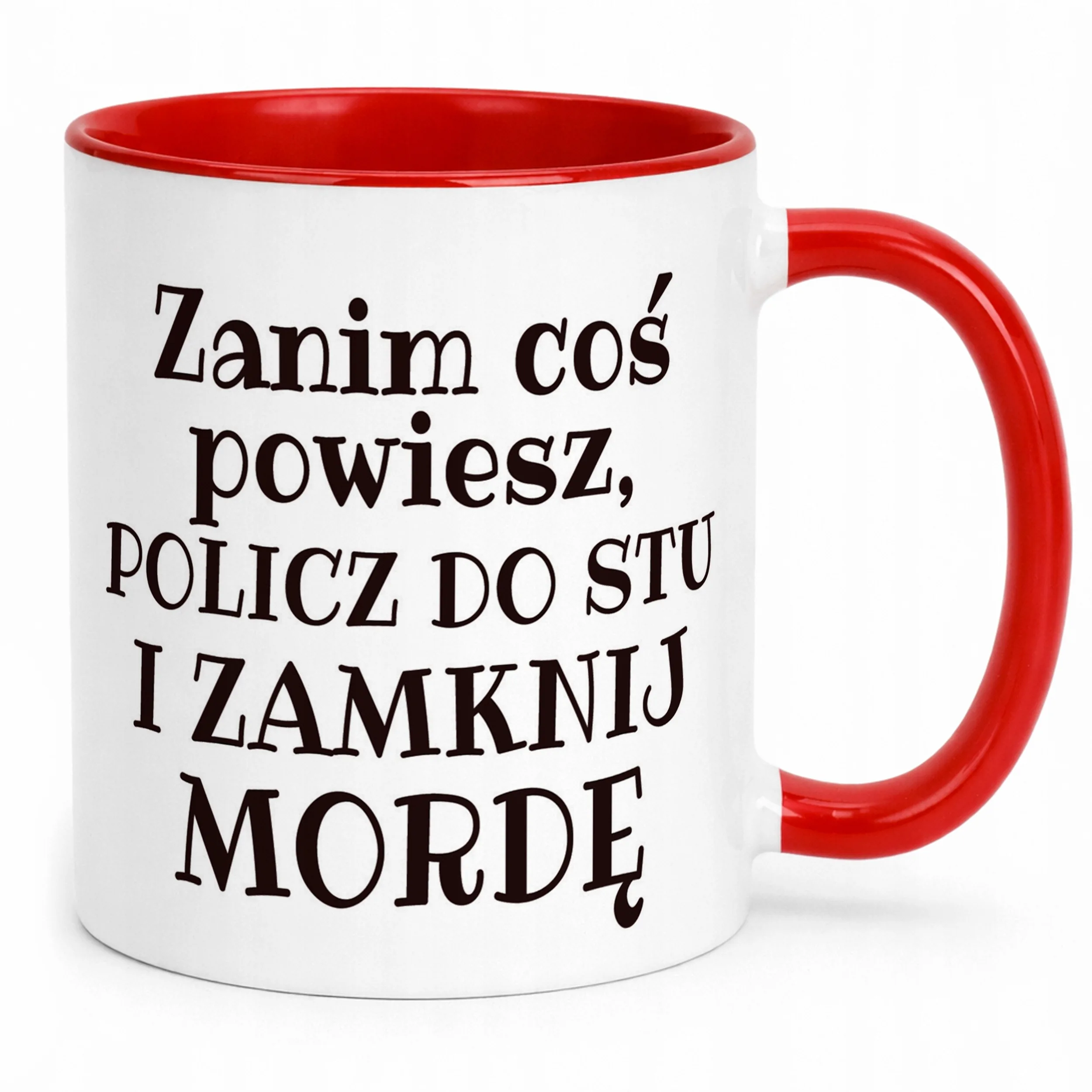 Kubek ceramiczny Zanim Coś Powiesz Śmieszny Zabawny Prezent