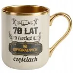 Kubek Premium Złoty Ecru 70 Lat i Wciąż Na Oryginalnych Częściach Urodziny