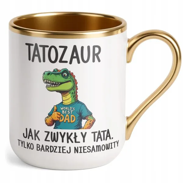 Kubek Premium Złoty Dzień Ojca Tatozaur Prezent Upominek Dla Taty