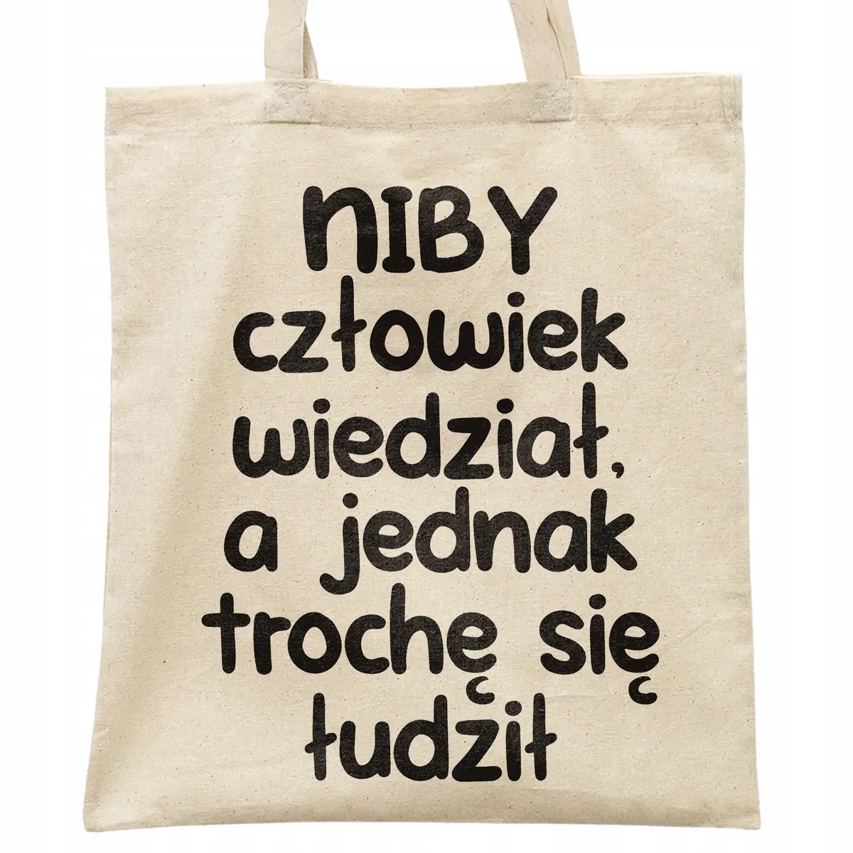 Torba bawełniana na zakupy Niby Człowiek Wiedział Zabawny Prezent