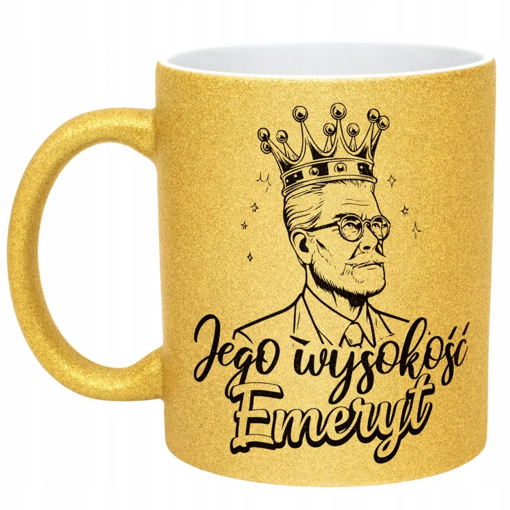 Złoty kubek brokatowy Jego Wysokość Emeryt Emerytura Dla Mężczyzny Prezent
