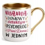 Kubek Premium Złoty Dzień Matki Dla Mamy Prezent Domowy Detektyw Psycholog