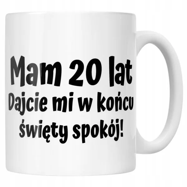 Kubek ceramiczny Mam 20 Lat Na Urodziny Prezent Upominek