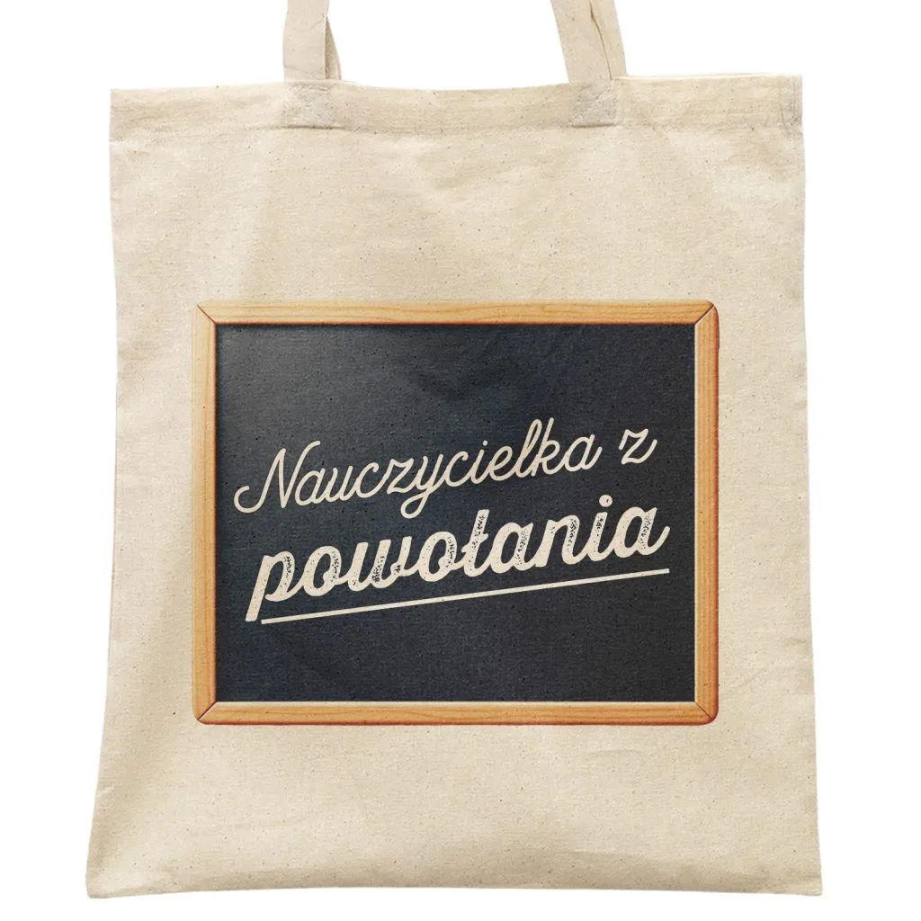 Torba bawełniana Dzień Nauczyciela Nauczycielka z powołania Prezent
