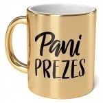 Kubek Złoty ceramiczny 330ml Pani Prezes Dla Kobiety Upominek Prezent