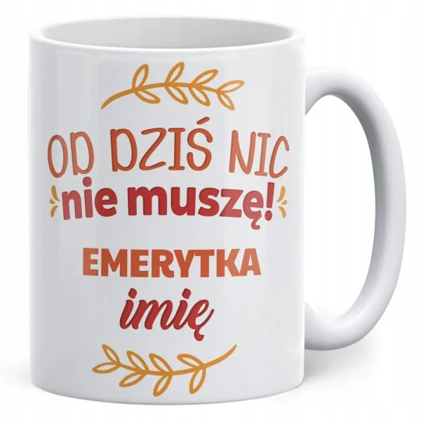 Kubek ceramiczny Personalizowany z okazji Emerytury Dla Emerytki Prezent